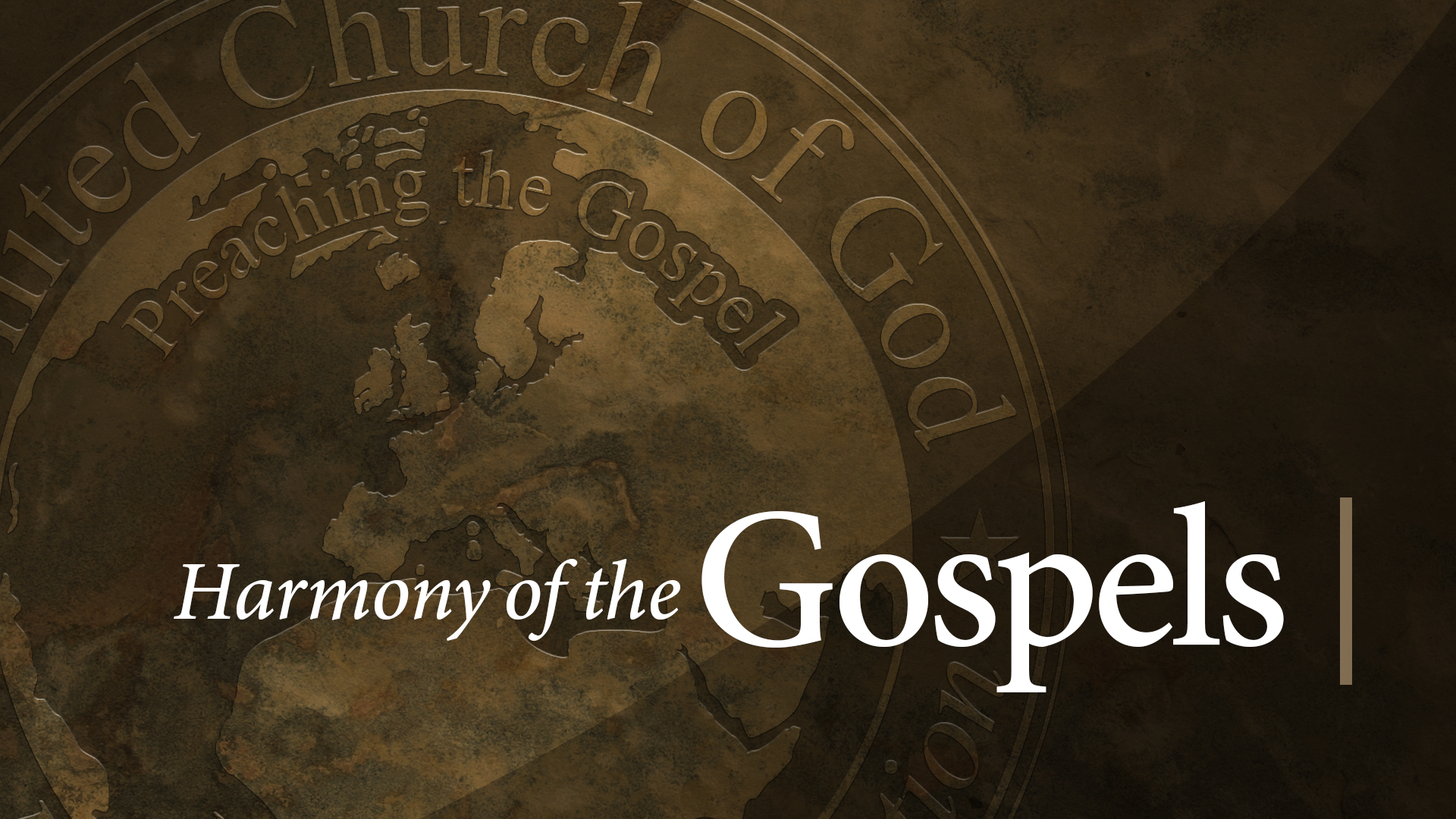 Harmony Of The Gospels | United Church Of God